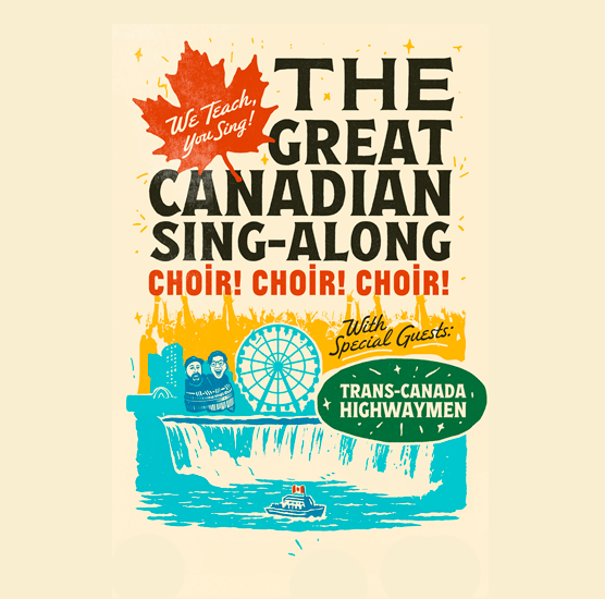 choir! choir! choir! with special guest the trans-canada highwaymen